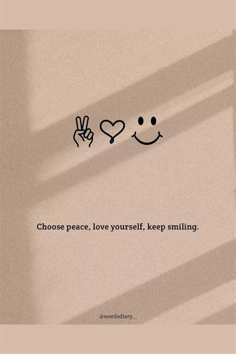 Choose Peace Love Yourself Keep Smiling Happy Quotes Smile Good