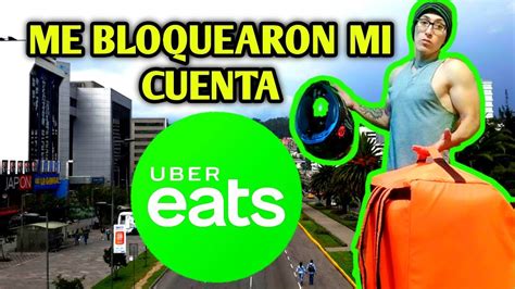 ME Bloquearon mi Cuenta de UBER EATS Qué hacer Cómo Recuperar YouTube