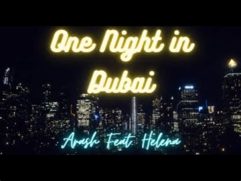 Arash Feat Helena One Night In Dubai Lyrics YouTube