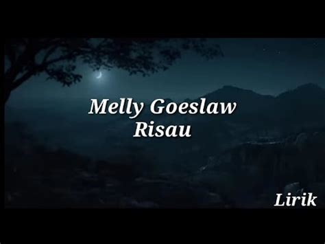 Melly Goeslaw Risau Lirik YouTube