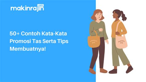 Contoh Kata Kata Promosi Tas Serta Tips Membuatnya