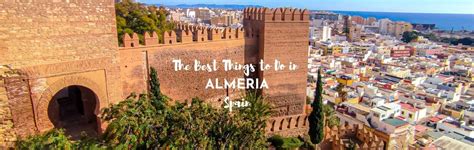 The 15 Best Things to Do in Almeria - ASocialNomad