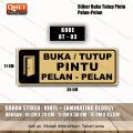 Stiker Buka Tutup Pintu Pelan Pelan Bahan Vinyl Laminasi Glossy