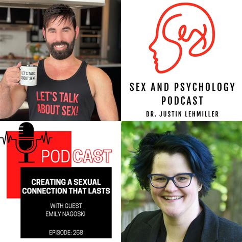 Episode 258 Creating A Sexual Connection That Lasts Sex And Psychology