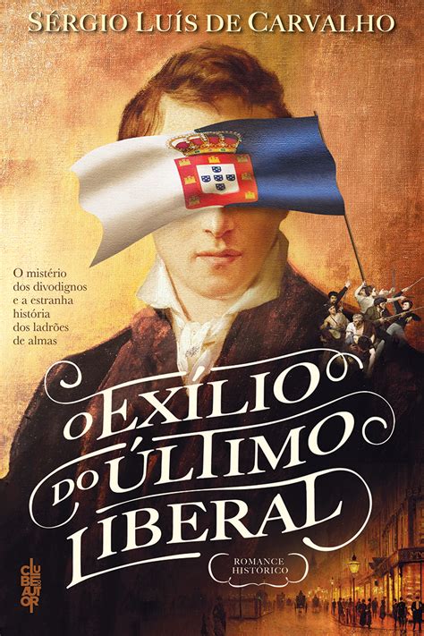 O Exílio do Último Liberal Livro ClubeDoAutor