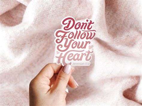 Dont Follow Your Heart Sticker Christian Sticker Faith Sticker