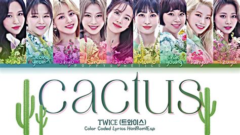 TWICE 트와이스 CACTUS 선인장 Traducción Color Coded Lyrics Esp Han