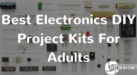 Best Electronics Diy Project Kits For Adults Electronics Projects Diy