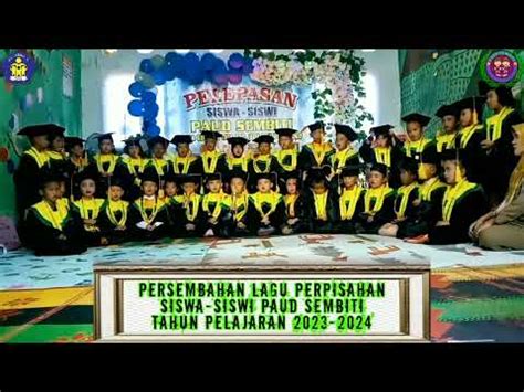 Lagu Pelepasan Siswa Siswi Paud Sembiti Youtube