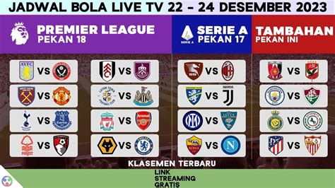 Jadwal Bola Malam Ini Live Tv Liga Inggris Moji Tv Serie A