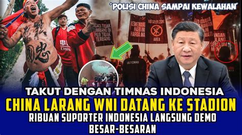 Takut Dengan Indonesia China Larang Wni Ke Stadion Supporter