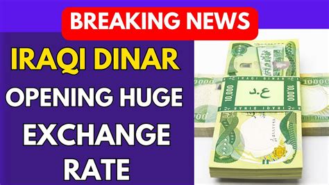 Iraqi Dinaropening Huge Exchange Rate Today Oct Iraqi Dinar