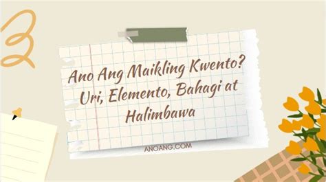 Ano Ang Maikling Kwento Uri Elemento Bahagi At Halimbawa Anoangcom