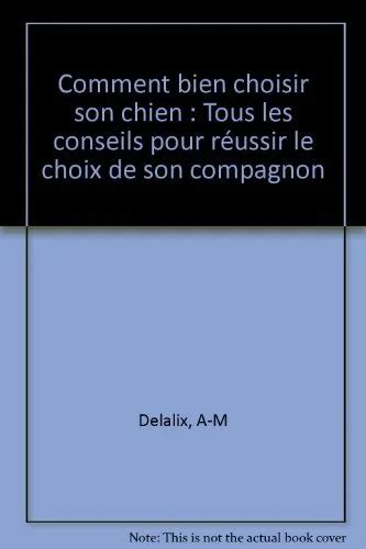 Comment Bien Choisir Son Chien Tous Les Conseils Pour R Ussir Le Choix