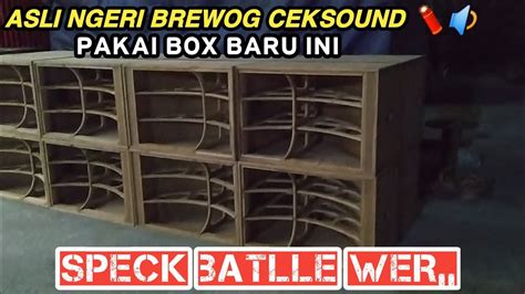 BEGINI BREWOG KALAU SUDAH CEKSOUND PAKAI BOX BARU YouTube