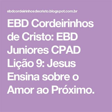 Ebd Cordeirinhos De Cristo Ebd Juniores Cpad Li O Jesus Ensina