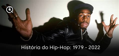 Anos Do Hip Hop A Hist Ria Do Movimento Que Mudou A M Sica