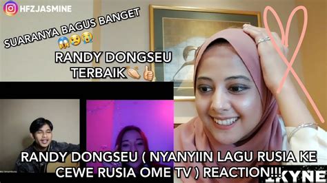 RANDY DONGSEU NYANYIIN LAGU RUSIA KE CEWE RUSIA OME TV REACTION