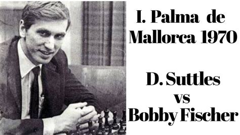 Bobby Fischer Super Genio Desploma A Suttles En I Palmas De