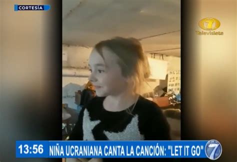 Una Niña Ucraniana Se Vuelve Viral Por Cantar Let It Go Chapin Tv