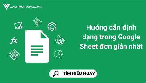 Hướng dẫn sử dụng định dạng có điều kiện trong Google Sheet