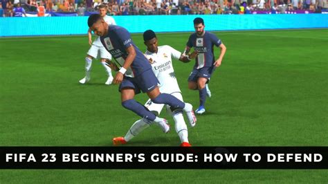 Fifa 23 Beginners Guide How To Defend Keengamer