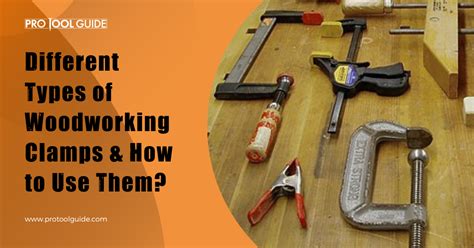 12 Different Types Of Woodworking Clamps How To Use Them