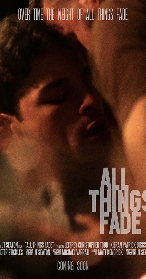 All Things Fade 2017 Imdb