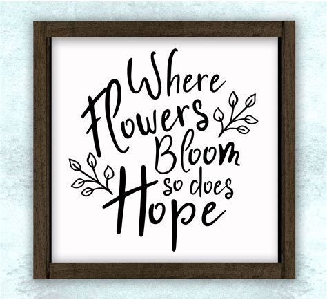 Where Flowers Bloom So Does Hope SVG DXF PNG Wood Sign Etsy