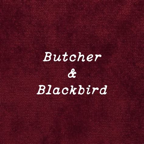 Butcher & Blackbird—Brynne Weaver | Black bird, Bibliophile aesthetic, Bookish