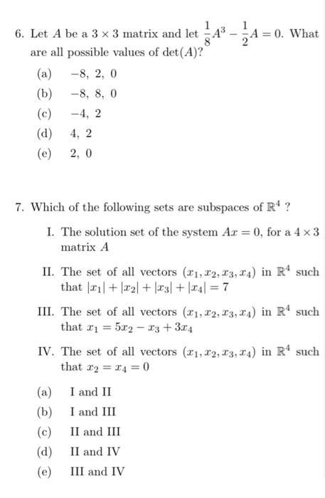 Solved 6 Let A Be A 3 X 3 Matrix And Let 143 1a A 0