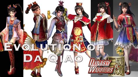 Evolution Of Da Qiao From Dw3 To 9 Youtube