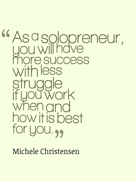 Solopreneurs, work however you do your best work – Michele Christensen