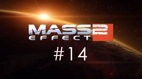 Mass Effect 2 Pc Playthrough Part 14 Youtube