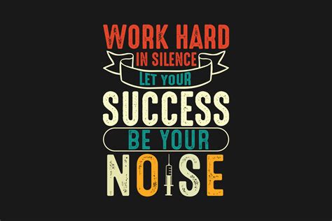 Work Hard In Silence Let Your Success Be Your Noise 24207846 Vector Art