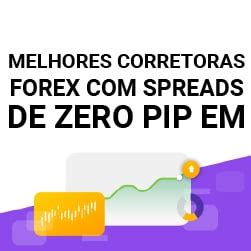 Melhores Corretoras Forex Spreads De Zero Pip Em