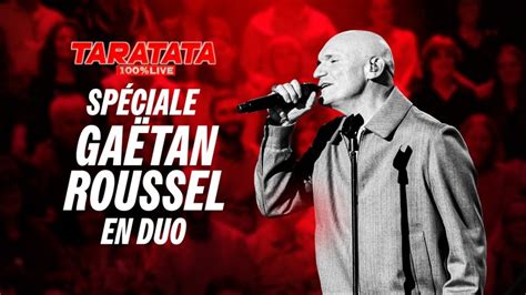 Taratata Live Sp Ciale Ga Tan Roussel En Replay Taratata