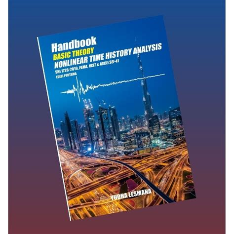 Jual Softcover Handbook Basic Theory Nonlinear Time History Analysis