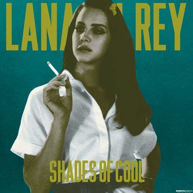 Lana Del Rey Shades Of Cool Fanmade Cover By Ernesth Garc A