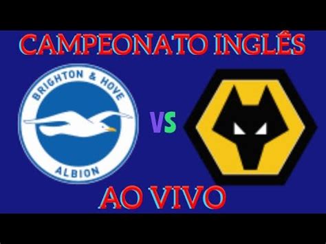 BRIGHTON X WOLVERHAMPTON AO VIVO CAMPEONATO INGLÊS 29 04 2023 EM