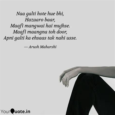 Naa Galti Hote Hue Bhi H Quotes Writings By Arush Maharshi