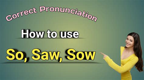 Homophones So Saw Sow Difference Among So Saw And Sow How To