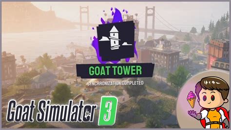 Goat Simulator All Goat Tower Locations Unlock The Whole Map Youtube