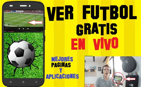 ⚽ Fútbol Por Internet Gratis En Vivo Top 5 Mejores Páginas Y