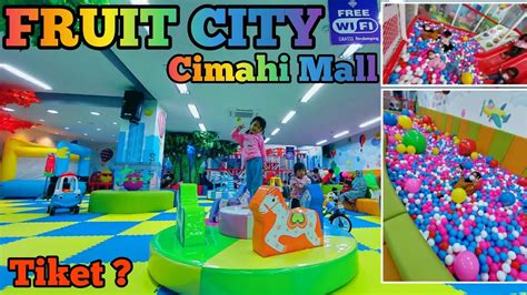 FRUIT CITY Creativity For Fun Cimahi Mall Wahana Bermain Anak