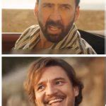 Nick Cage And Pedro Pascal Meme Generator Imgflip