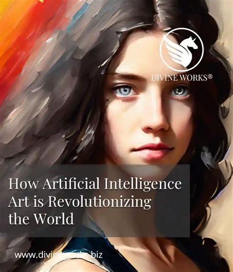 How Artificial Intelligence Art is Revolutionizing the World