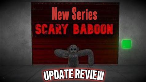 Scary Baboon Summer Update Review New Scary Baboon Series Youtube