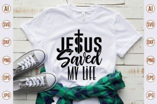 Jesus Saved My Life Svg Graphic By Bokkor777 Creative Fabrica