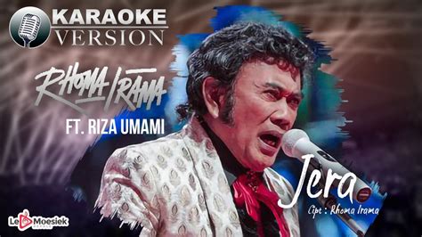 Rhoma Irama Ft Riza Umami Jera Official Karaoke Video Youtube